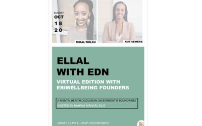 Ellal with EDN Virtual Spotlight Edition with EriWellBeing Founders Rut Semere and Mikal Woldu