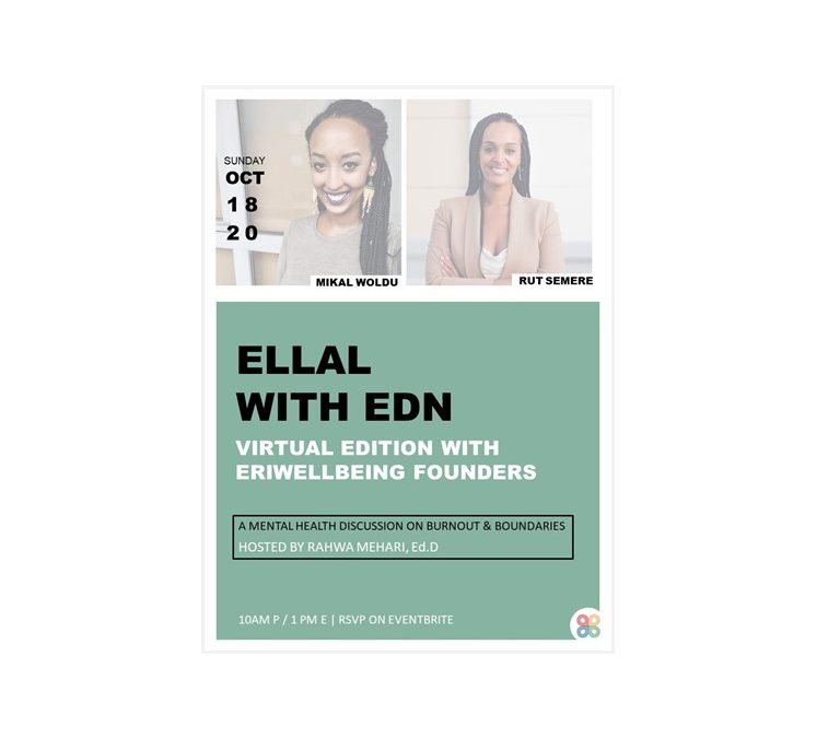Ellal with EDN Virtual Spotlight Edition with EriWellBeing Founders Rut Semere and Mikal Woldu